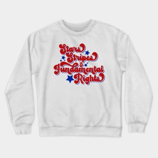 Stars, Stripes, & Fundamental Rights Crewneck Sweatshirt